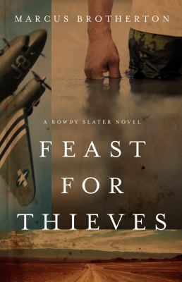 Feast for thieves : a Rowdy Slater novel