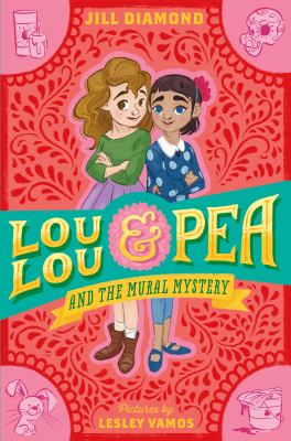 Lou Lou & Pea and the mural mystery