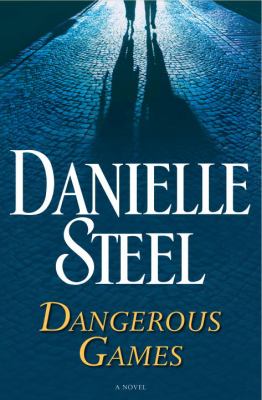 Dangerous games : a novel