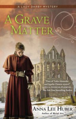 A grave matter : a Lady Darby mystery