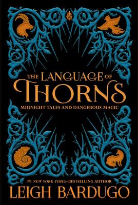 The language of thorns : midnight tales and dangerous magic