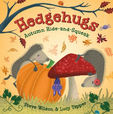 Hedgehugs : autumn hide and squeak