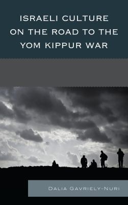 Israeli culture on the road to the Yom Kippur War