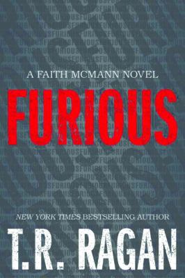 Furious : a Faith McMann novel