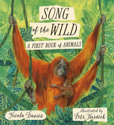 Song of the wild : a first book of animals