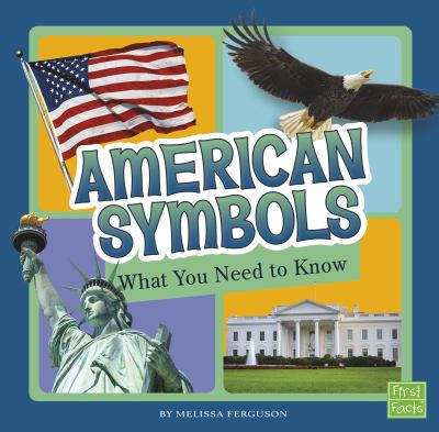 American symbols : what you need to know