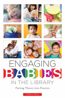 Engaging babies in the library : putting theory into practice