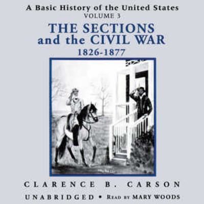 The sections and the Civil War, 1826-1877