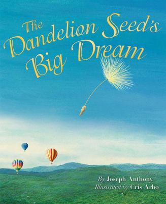 The dandelion seed's big dream