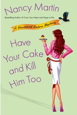 Have your cake and kill him too