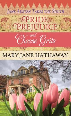 Pride, prejudice and cheese grits : Jane Austen takes the South