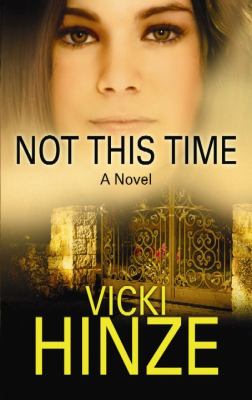 Not this time : [a novel]