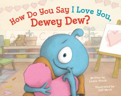 How do you say I love you, Dewey Dew?