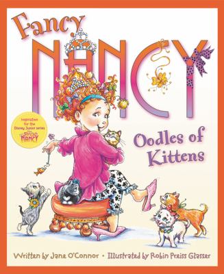 Fancy Nancy : oodles of kittens