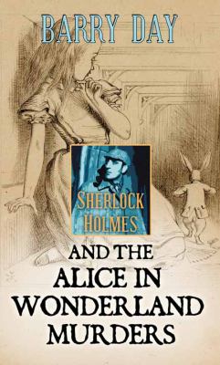 Sherlock Holmes and the Alice in Wonderland murders