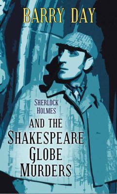 Sherlock Holmes and the Shakespeare Globe murders