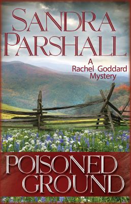 Poisoned Ground : a Rachel Goddard mystery