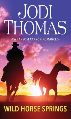 Wild horse springs : a Ransom Canyon romance