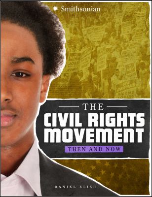 The civil rights movement : then and now