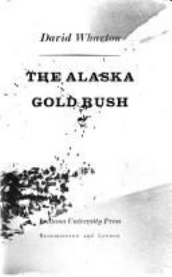 The Alaska gold rush.