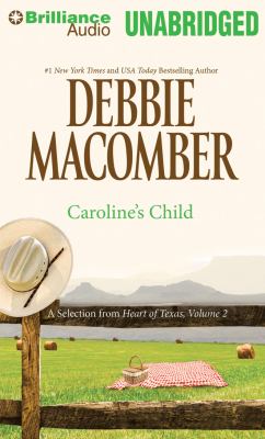 Caroline's child : a selection from Heart of Texas, volume 2