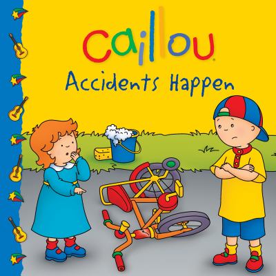 Caillou : accidents happen