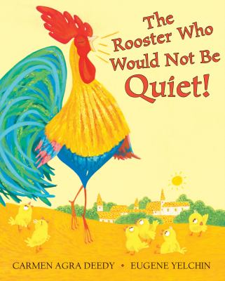 The rooster who would not be quiet!