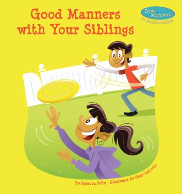 Good manners with your siblings