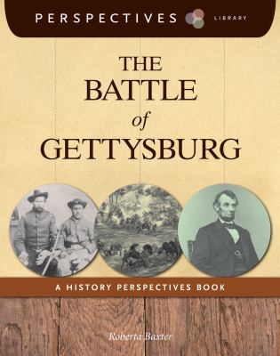 The Battle of Gettysburg : a history perspectives book