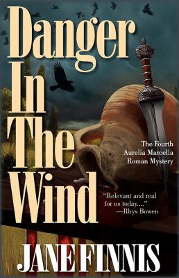Danger in the wind : an Aurelia Marcella mystery