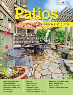 Patios specialist guide : designing, building, improving and maintaining patios, paths and steps