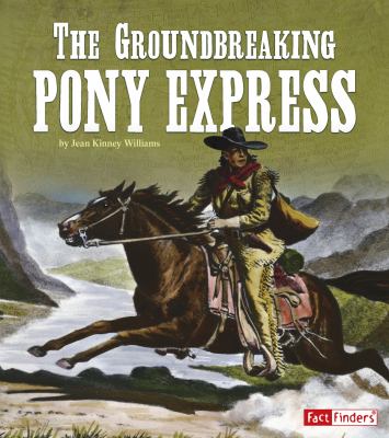 The groundbreaking Pony express