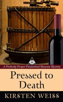 Pressed to death : a perfectly proper paranormal museum mystery