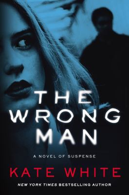 The wrong man : a novel of suspense