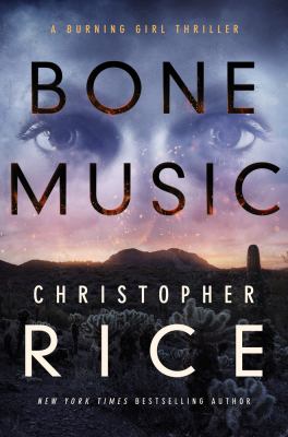 Bone music : a burning girl thriller