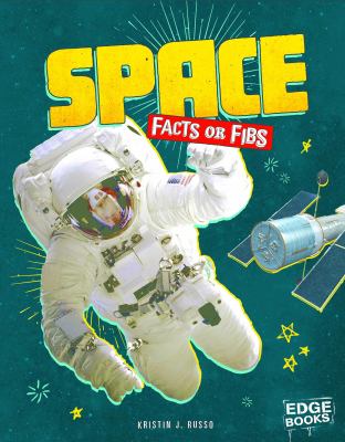 Space : facts or fibs?