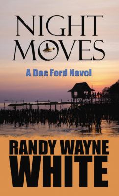 Night moves : a Doc Ford novel