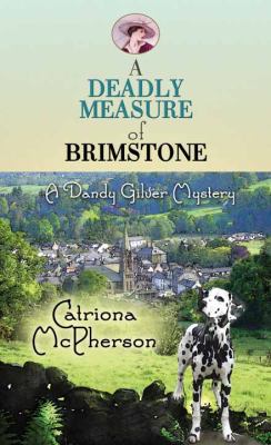 A deadly measure of brimstone : a Dandy Gilver mystery