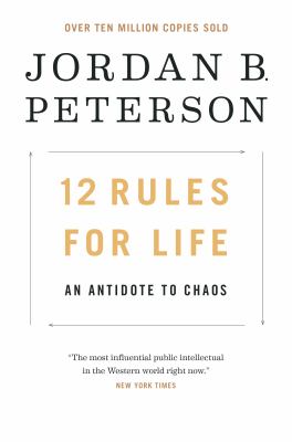 12 rules for life : an antidote to chaos