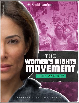 The women's rights movement : then and now