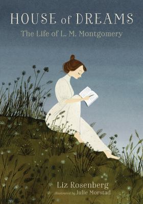 House of dreams : the life of L. M. Montgomery