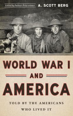 World War I and America : told by the Americans who lived it