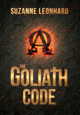 The Goliath code : a post-apocalyptic thriller