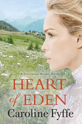 Heart of Eden : a Colorado hearts novel