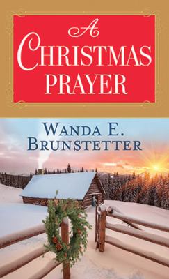 A Christmas prayer : a cross-country journey in 1850 leads to high mountain danger and romance