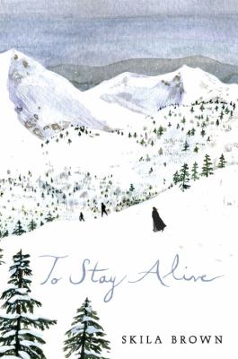 To stay alive : Mary Ann Graves and the tragic journey of the Donner Party