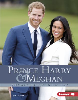 Prince Harry & Meghan : royals for a new era