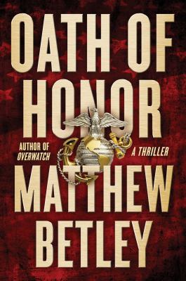 Oath of honor : a thriller