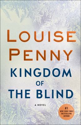 Kingdom of the blind : [a Chief Inspector Gamache novel]