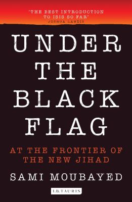 Under the black flag : at the frontier of the new jihad